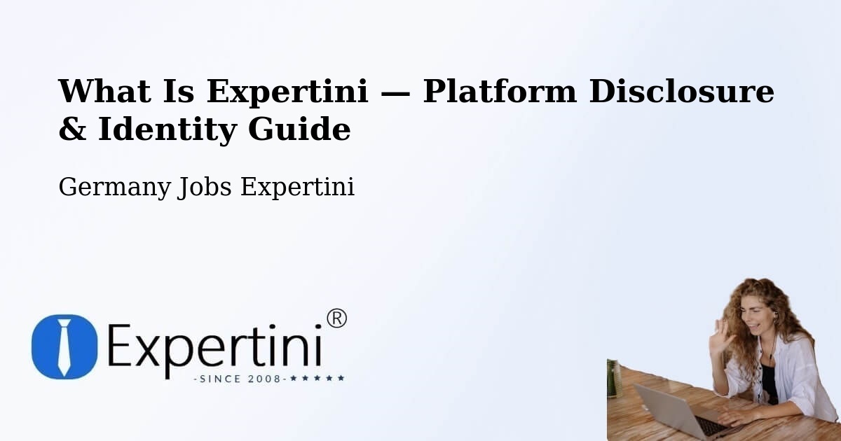 What Is Expertini — Platform Disclosure & Identity Guide – Odenthal